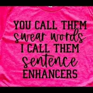 Sentence enhancers T-shirt